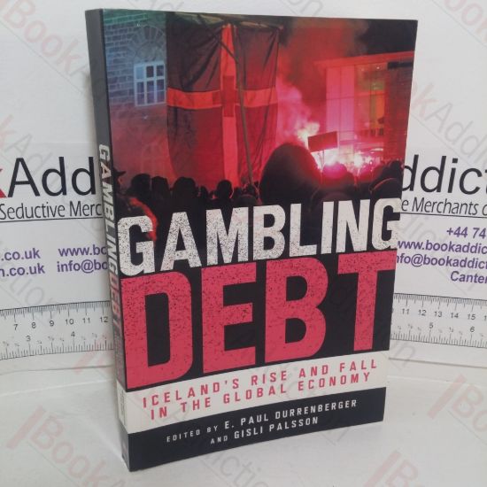 Picture of Gambling Debt: Iceland's Rise and Fall in the Global Economy