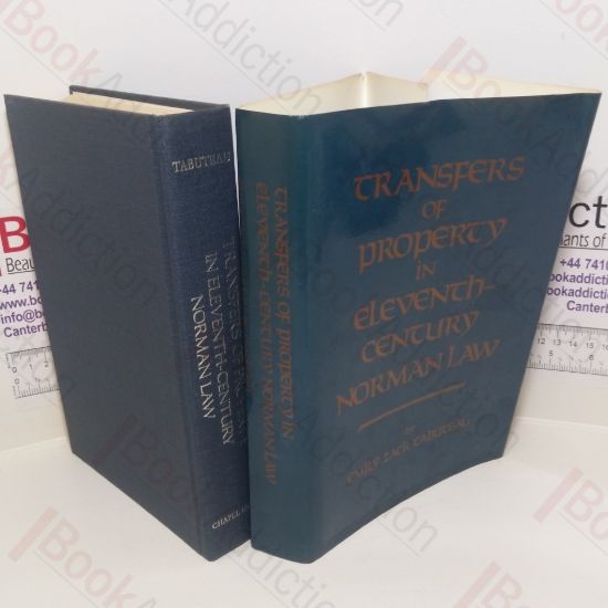 Picture of Transfers of Property in Eleventh-Century Norman Law (Studies in Legal History Series)