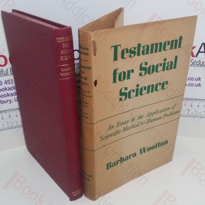 Picture of Testament for Social Science : An Essay in the Application of Scientific Method to Human Problems