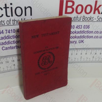 Picture of The New Testament of Our Lord and Saviour Jesus Christ  : In Commemoration of the Coronation 1911